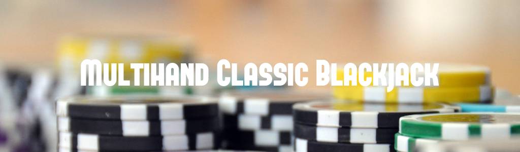 Грати у Онлайн Слот Multihand Classic Blackjack - Огляд, Бонуси, Демо