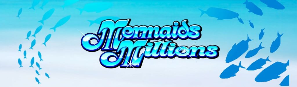 Грати у Онлайн Слот Mermaids Millions - Огляд, Бонуси, Демо
