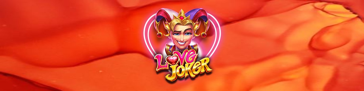 Грати у Онлайн Слот Love Joker - Огляд, Бонуси, Демо