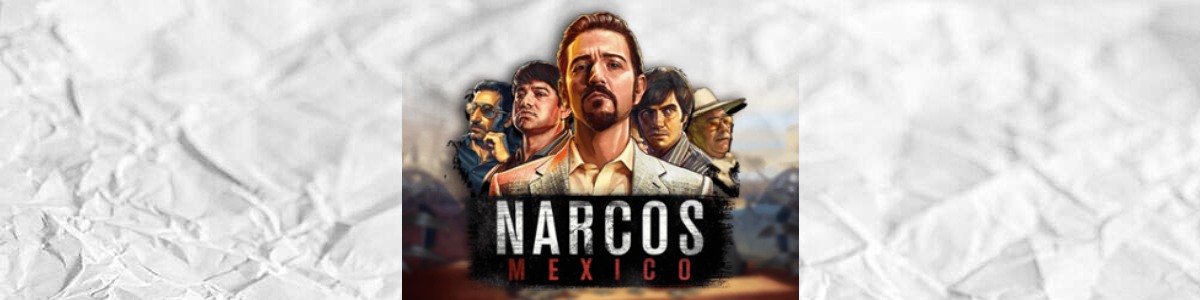 Грати у Онлайн Слот Narcos Mexico - Огляд, Бонуси, Демо