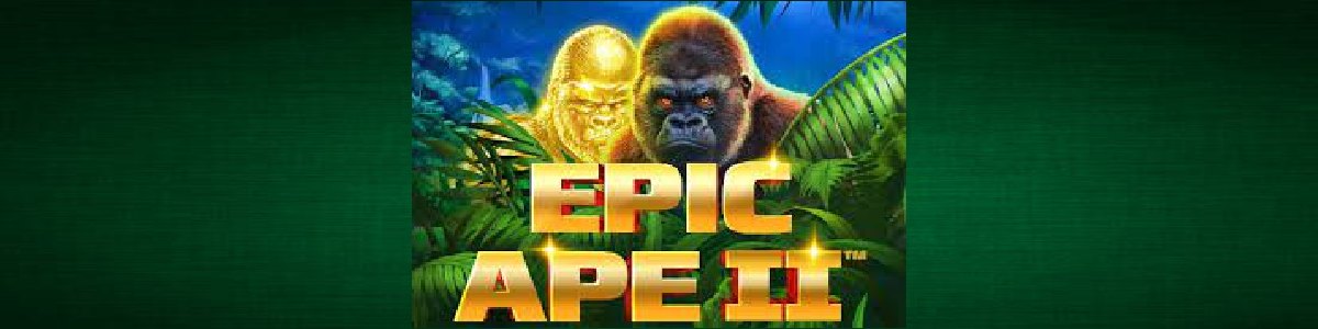 Грати у Онлайн Слот Epic Ape 2 - Огляд, Бонуси, Демо